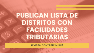 distritos con facilidades tributarias