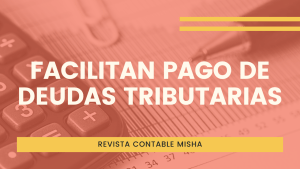 facilitan pagos deudas tributarias