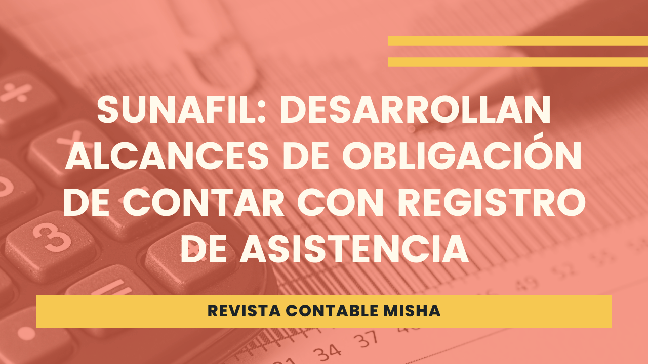 Sunafil Desarrollan Alcances De Obligación De Contar Con Registro De Asistencia 4831